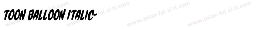 Toon Balloon Italic字体转换